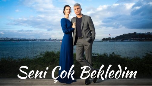 Seni Çok Bekledim