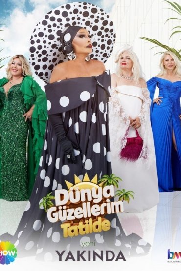 Dünya Güzellerim Tatilde