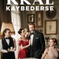 Kral Kaybederse izle